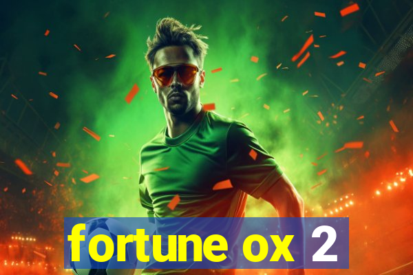 fortune ox 2